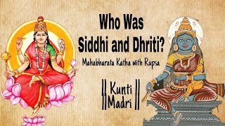 Who Was Siddhi And Dhriti [upl. by Yanahc293]