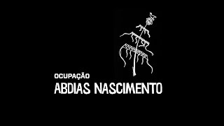 O legado Abdias – Ocupação Abdias Nascimento 2016 [upl. by Hallee]