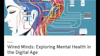 Wired Minds Exploring mental health in the digital age [upl. by Yerocaj]