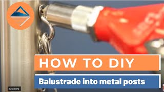 Balustrade Installation Instructions for Standard DIY Metal Post System [upl. by Ynoble957]