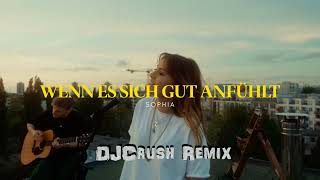 SOPHIA – Wenn es sich gut anfühlt DJCrush Remix [upl. by Ortensia418]