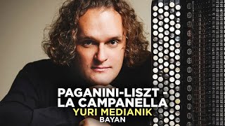 PaganiniLiszt  La campanella  Кампанелла  Yuri Medianik  Bayan [upl. by Nemrak]