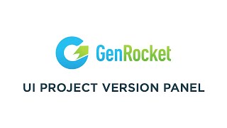 GenRocket UI Project Version Panel [upl. by Lodge]