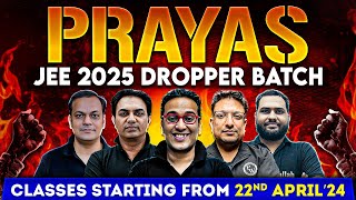 PRAYAS JEE 2025 Most POWERFUL Batch for Dropper JEE Aspirants  Complete Course ₹4800 🎯 [upl. by Grochow]