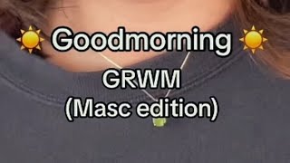 My ✨Masc GRWM✨ makeup [upl. by Pilar]