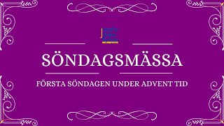 Första advent Söndagsmässa i Jungfru Maria Kyrkan 2024 [upl. by Hammer]