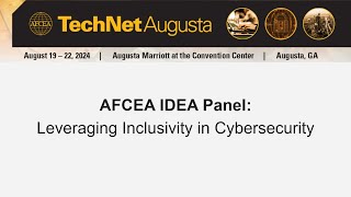 AFCEA IDEA Panel Leveraging Inclusivity in Cybersecurity [upl. by Allicserp]