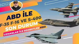 ABD ile F35 F16 ve S400 de Son Durum [upl. by Llecrep130]