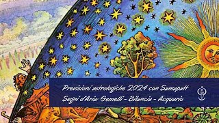 Previsioni astrologiche anno 2024 con Samapatt  Segni daria Gemelli  Bilancia  Acquario [upl. by Ulrica]