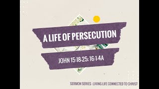 04032022 EM Service  A Life of Persecution John 151825 1614a [upl. by Garwin253]