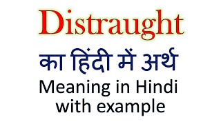 Distraught meaning in Hindi  Explained Distraught With Using Sentence [upl. by Dygall]