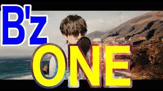 【忘れるわけないだろう】Bz「ONE」歌ってみた（再録） [upl. by Burra]