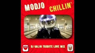 Modjo  Chillin DJ GALIN Tribute Love Mix [upl. by Grosberg]