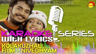 Kolakuzhal Vili  Karaoke Series  Track With Lyrics  Film Nivedyam [upl. by Ahkos]