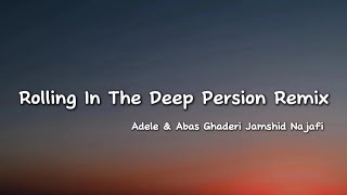 Rolling in the deep Adele amp Abas Ghaderi Jamshid Najafi Persian Best Remix [upl. by Anayit]