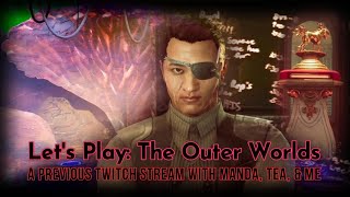 Lets Play The Outer Worlds Episode 25 [upl. by Naellij]