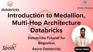 Introduction to Medallion MultiHop Architecture Databricks  Lakehouse  Delta Lake [upl. by Fairbanks]