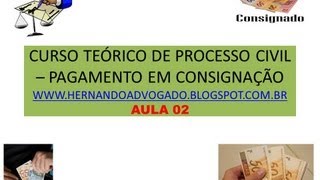 CURSO TEÓRICO DE DIREITO PROCESSUAL CIVIL  CONSIGNAÇÃO  AULA 02 [upl. by Wheeler]