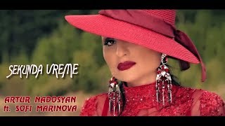 Artur Nadosyan ft Sofi Marinova  Sekunda Vreme [upl. by Enitsua]