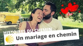 COMPOSTELLE  quotUn mariage en cheminquot  Histoires du chemin [upl. by Ellerrehc744]