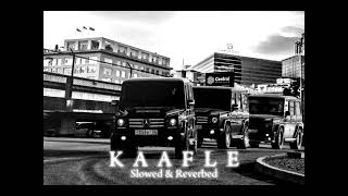 KAAFLE Slowed amp Reverbed  AP Dhillon ft Gurinder Gill • AlprazolaM [upl. by Gadmon60]