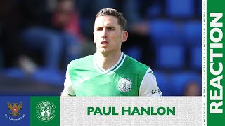 St Johnstone 1 Hibernian 3  Paul Hanlons Reaction  cinch Premiership [upl. by Atelahs]