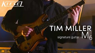 Tim Miller Signature Guitar  Kiesel M6 [upl. by Aneehsirk]