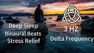 3Hz Delta Frequency  Deep Sleep and Relaxation  Binaural Beats [upl. by Inoliel554]