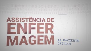 Curso  Assistência de enfermagem ao paciente crítico  Aula 01 [upl. by Iverson]