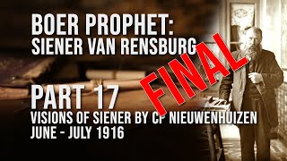 Boer Prophet Siener van Rensburg  Part 17 Visions from JuneJuly 1916 [upl. by Nebe]