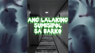 Ang lalaking sumisipol sa barko pinoyhorrorstory truestory creepystories [upl. by Orimisac]