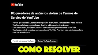 Como resolver  bypassar a detecção de bloqueadores de anúncio no YouTube sem desabilitalos [upl. by Thilde]