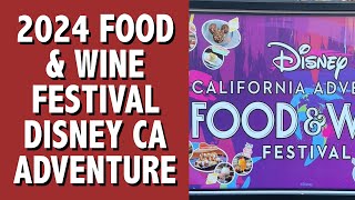 2024 Food amp Wine Festival Disney California Adventure [upl. by Elliot910]