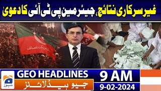 Geo Headlines 9 AM  Pakistan election results 2024 — unconfirmed results  9th February 2024 [upl. by Sucramrej]