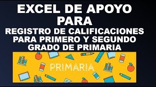 Soy Docente EXCEL DE APOYO PARA CALIFICACIÓN PRIMARIA 2018 PARTE 1 DE 4 [upl. by Amari256]