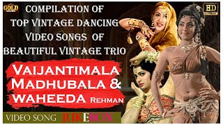 Beautiful Trio Vaijantimala MadhubalaWaheeda Rehman  HD Top Vintage Old Video Songs Jukebox Songs [upl. by Borg]