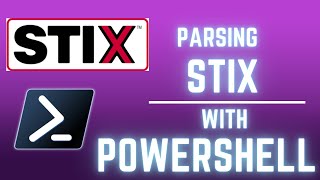 Parsing STIX JSON with PowerShell [upl. by Kobi]