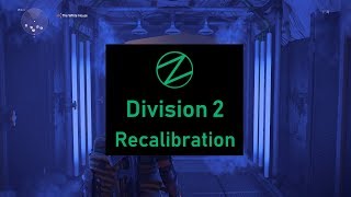 The Division 2  Recalibration Mechanics [upl. by Sanyu]