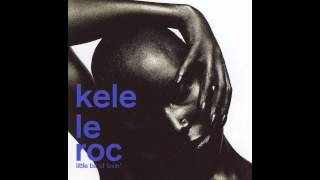 Little Bit Of Lovin Kele Le Roc Original Everybodys Somebody Album Version [upl. by Gnal]