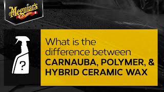 Carnauba Wax Polymer Wax amp Hybrid Ceramic Wax Each is a car wax but what’s the Difference [upl. by Rednal309]