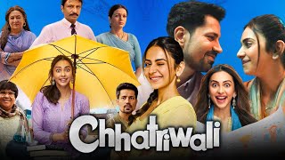 Chhatriwali Full Movie  Rakul Preet Singh  Sumeet Vyas  Satish Kaushik  Review amp Facts HD [upl. by Ahsenahs]