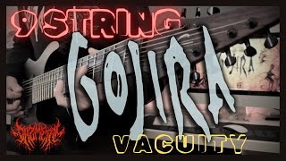 GOJIRA VACUITY  9 STRING GUITAR COVER [upl. by Ahsyle]