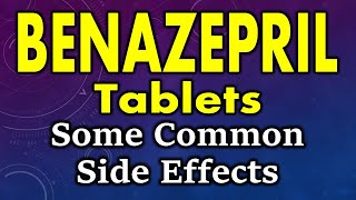 Benazepril side effects  side effects of benazepril  Benazepril tablet side effects [upl. by Christy]