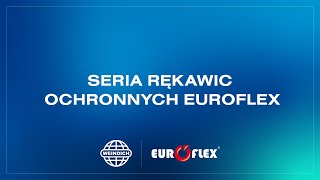 Seria rękawic ochronnych Euroflex [upl. by Eillen573]