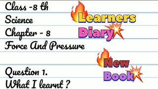 Learners Diary Class 8  Science  Ch  8 force and pressure  New Ncert Book 📕 [upl. by Enyawed]