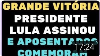 INS AUMENTO ACIMA DO MÃNIMO  GRANDE VITÃ“RIA PRESIDENTE LULA ASSINOU E APOSENTADOS COMEMORAM [upl. by Ellehcin]