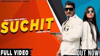 SUCHIT Official Video Vikash Nagar  Bhavya Sharma  Gulshan Baba  RME  New Latest Haryanvi Song [upl. by Nuahsyt423]