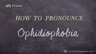 How to Pronounce Ophidiophobia Real Life Examples [upl. by Assilim]