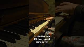 JohnMichaelHowell Mr Feel by John Michael Howell piano cover [upl. by Aken]