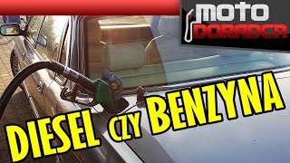 Diesel czy benzyna MOTODORADCA [upl. by Anaeli]